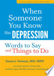 When Someone You Know Has DEPRESSION : Words to Say and Things to Do